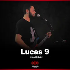 Lucas 9 - Single by João Gabriel album reviews, ratings, credits