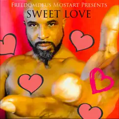 Sweet Love by Freedomdeus Mostart album reviews, ratings, credits