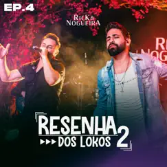 Resenha dos Lokos 2, Ep. 4 (Ao Vivo) by Rick & Nogueira album reviews, ratings, credits