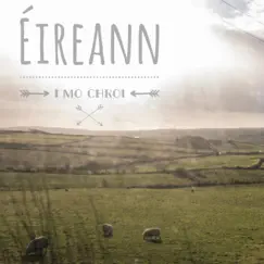 Éireann I Mo Chroí (Acoustic) Song Lyrics
