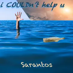 I Couldn’t Help U - Single by Sarantos album reviews, ratings, credits