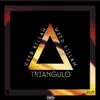 Triangulo - Single album lyrics, reviews, download