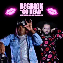 Go Head (feat. Kweeng Doll, Just JP & Lamb OTJ) - Single by Begbick album reviews, ratings, credits