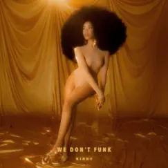 We Don't Funk - Single by KIRBY album reviews, ratings, credits