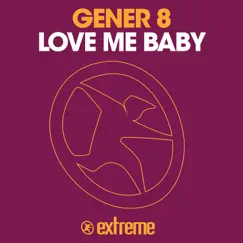 Love Me Baby - Single by Gener 8 album reviews, ratings, credits