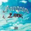 Gangsta Love (The Mixtape) album lyrics, reviews, download