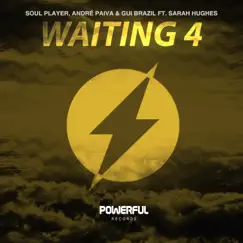 Waiting 4 (feat. Sarah Hughes) - Single by Soul Player, Andre Paiva & Gui Brazil album reviews, ratings, credits