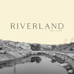 Riverland's Prelude (Deluxe) by Jola Yvés album reviews, ratings, credits