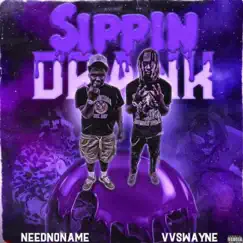 Sippin Drank (feat. Neednoname) - Single by Vvswayne album reviews, ratings, credits