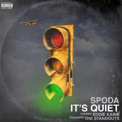 It's Quiet (feat. Eddie Kaine) - Single by Spoda album reviews, ratings, credits