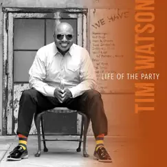 Life of the Party - Single by Tim Watson album reviews, ratings, credits