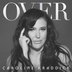 Over - Single by Caroline Kraddick album reviews, ratings, credits