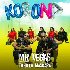 Korona - Single by Mr. Vegas & Topo La Maskara album reviews, ratings, credits