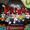 Pronto (feat. Bandhunta Izzy) - Single album lyrics, reviews, download