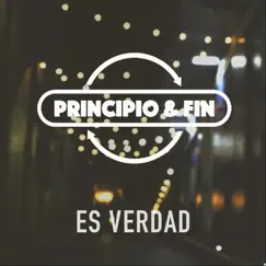Es Verdad - Single by Principio & Fin album reviews, ratings, credits