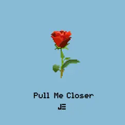 Pull Me Closer Song Lyrics