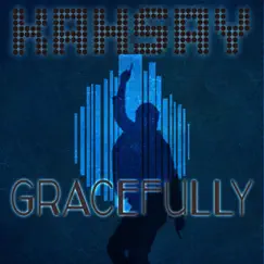 Gracefully - Single by Kahsay album reviews, ratings, credits