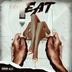 Eat - Single by T-Rell album reviews, ratings, credits