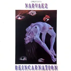 Reincarnation by Orquesta Narvaez album reviews, ratings, credits