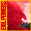 Evil Powers (Alex Metric Remix) - Single album lyrics, reviews, download