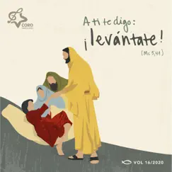 A Ti Te Digo: ¡Levántate! (MC 5,41), Vol. XVI by Misión País album reviews, ratings, credits