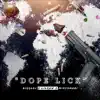 Dope Lick (feat. Lil Row & Mikey Mazi) - Single album lyrics, reviews, download