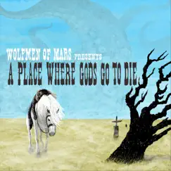 A Place Where Gods Go to Die by Wolfmen of Mars album reviews, ratings, credits