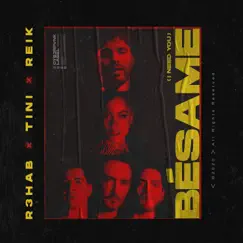 Bésame (I Need You) - Single by R3HAB, TINI & Reik album reviews, ratings, credits