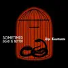 Sometimes Dead Is Better - EP album lyrics, reviews, download