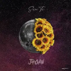 Sin Ti - Single by Jhoan album reviews, ratings, credits