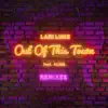 Out Of This Town (The Remixes) - EP album lyrics, reviews, download