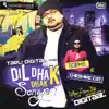 Dil Dhak Dhak Soniye (feat. Des-C & Cheshire Cat) - Single album lyrics, reviews, download