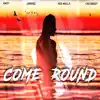 Come Round - Single album lyrics, reviews, download