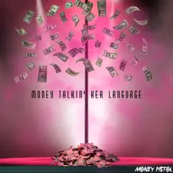 Money Talkin' Her Language Song Lyrics