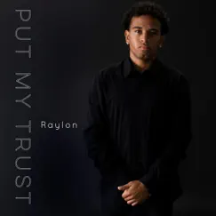 Put My Trust - Single by Raylon album reviews, ratings, credits