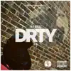 Drty album lyrics, reviews, download