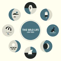 Low Tides by This Wild Life album reviews, ratings, credits