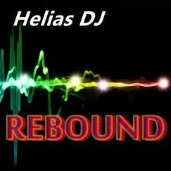 Rebound - Single by Helias DJ album reviews, ratings, credits