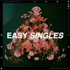 Easy Singles album lyrics, reviews, download