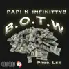 B.O.T.W (feat. Papi K) - Single album lyrics, reviews, download