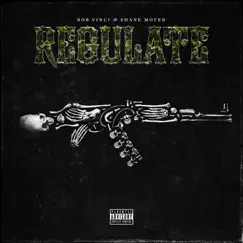 Regulate (feat. Shane Moyer) - Single by Rob Vinci album reviews, ratings, credits
