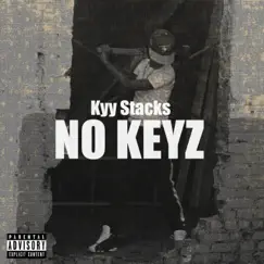 No Keyz - Single by Kyy Stacks album reviews, ratings, credits