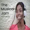 The Musical Jam album lyrics, reviews, download