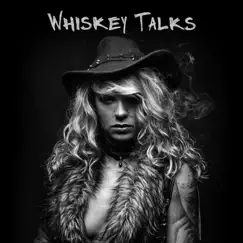 Whiskey Talks Song Lyrics