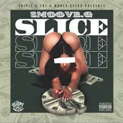 Slice - Single by Smoove.G album reviews, ratings, credits