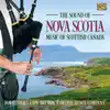The Sound of Nova Scotia: Music of Scottish Canada album lyrics, reviews, download