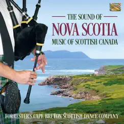 The Sound of Nova Scotia: Music of Scottish Canada by Forrester's Cape Breton Scottish Dance Company album reviews, ratings, credits
