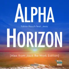Alpha Horizon (feat. Jessy) [Alex from Jack Re-Work Edit] Song Lyrics