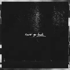 Never Go Back (Live) - Single by Patrick Mayberry album reviews, ratings, credits