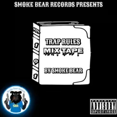 Trap Rules 101 Mixtape by SMOKE BEAR album reviews, ratings, credits